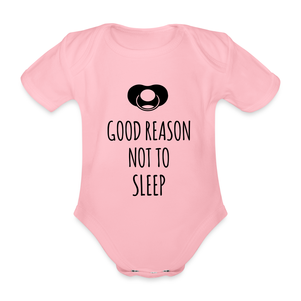 Good Reason not to Sleep Baby Bio-Kurzarm-Body - Hellrosa