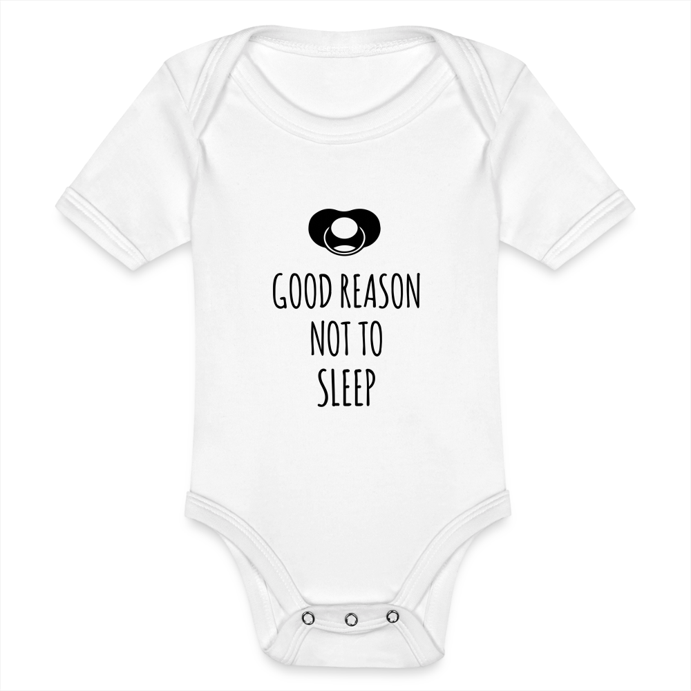 Good Reason not to Sleep Baby Bio-Kurzarm-Body - Weiß