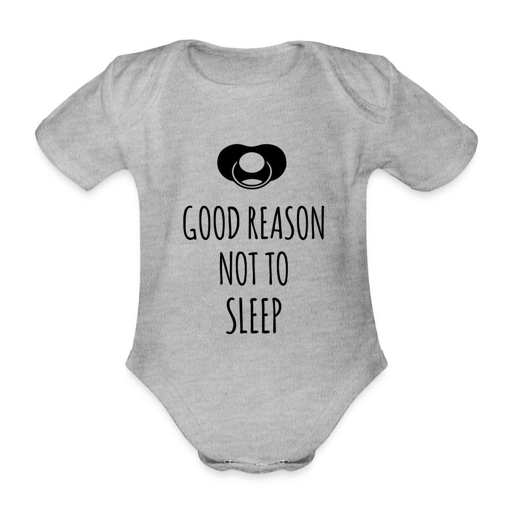 Good Reason not to Sleep Baby Bio-Kurzarm-Body - Grau meliert