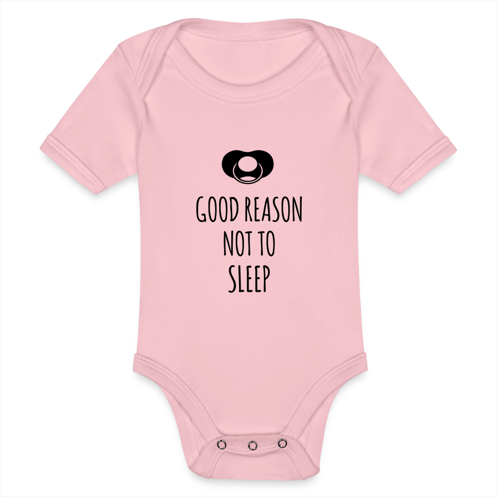 Good Reason not to Sleep Baby Bio-Kurzarm-Body - Hellrosa