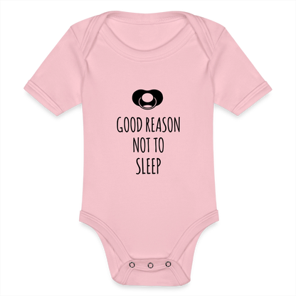 Good Reason not to Sleep Baby Bio-Kurzarm-Body - Hellrosa