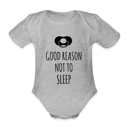 Good Reason not to Sleep Baby Bio-Kurzarm-Body - Grau meliert