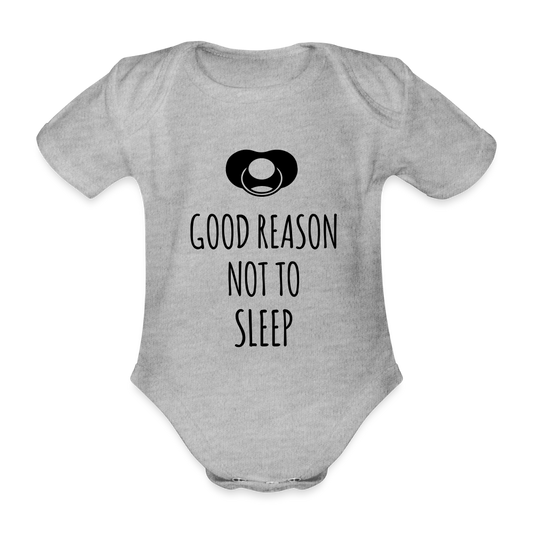 Good Reason not to Sleep Baby Bio-Kurzarm-Body - Grau meliert