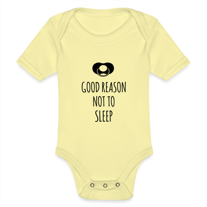Good Reason not to Sleep Baby Bio-Kurzarm-Body - Hellgelb